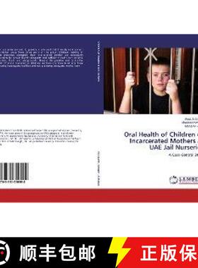 预订 Oral Health of Children of Incarcerated Mothers at UAE Jail Nurseries [9783330350908]