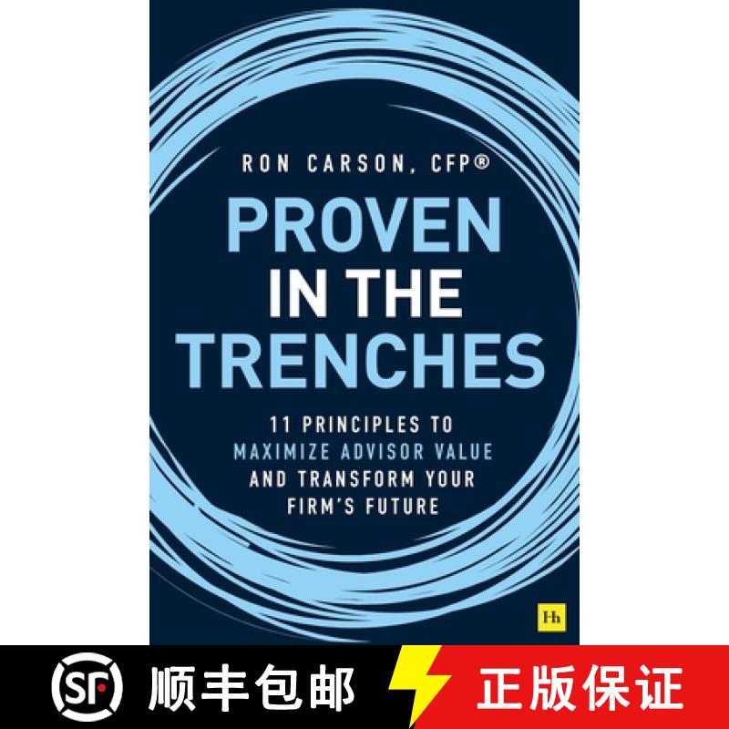 【3-4周达】Proven in the Trenches: 11 Principles to Maximize Advisor Value and Transform Your Firm's ... [9780857198044]