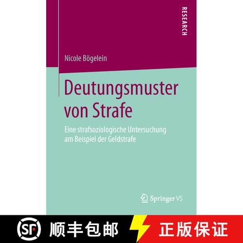 【3-4周达】Deutungsmuster von Strafe : Eine strafsoziologische Untersuchung am Beispiel der Geldstraf... [9783658114459]