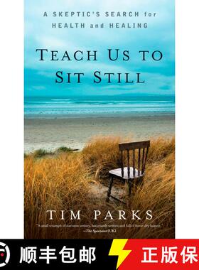 【3-4周达】Teach Us to Sit Still: A Skeptic's Search for Health and Healing [9781609614485]