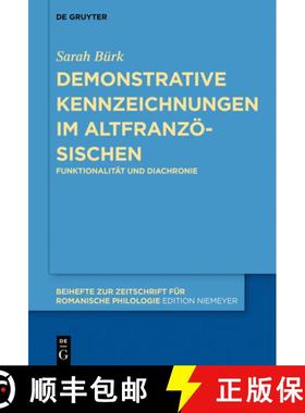 预订 Demonstrative Kennzeichnungen Im Altfranzoesischen: Funktionalitat Und Diachronie [9783110645385]