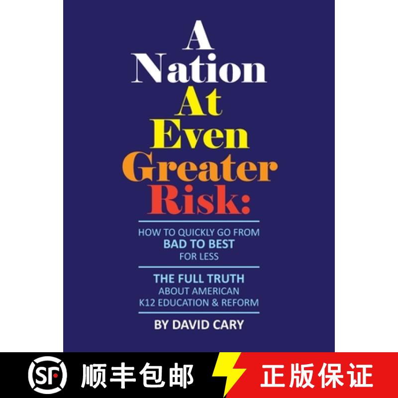 【3-4周达】A Nation At Even Greater Risk - Paperback: How To Quickly Go From BAD To BEST For Less [9781794750302]