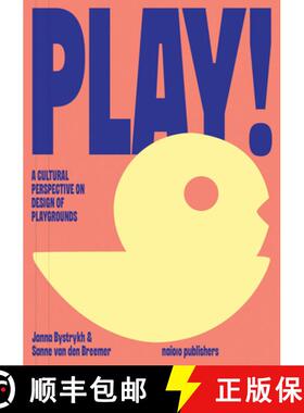 【3-4周达】Play!: A Cultural Perspective on Design of Playgrounds [9789462088924]