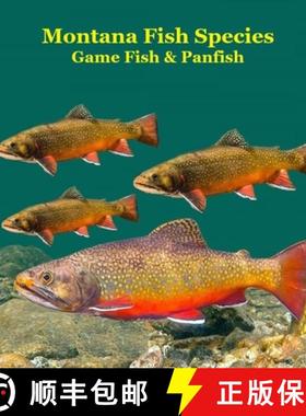 【3-4周达】Montana Game Fish and Panfish Species Kids Book: Great Book About the Different Types of F... [9781965098820]