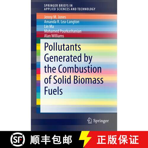 【3-4周达】Pollutants Generated by the Combustion of Solid Biomass Fuels [9781447164364]