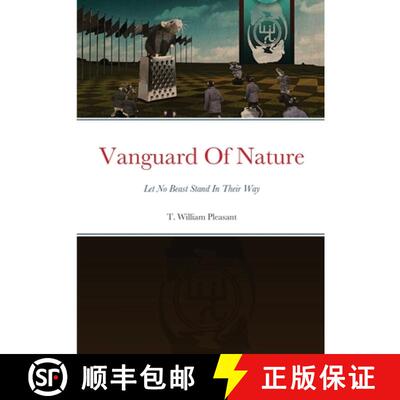 【3-4周达】Vanguard Of Nature Book One of the Series Nature Against Humanity: Let No Beast Stand In T... [9781736559826]