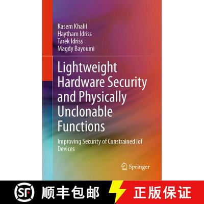 【3-4周达】Lightweight Hardware Security and Physically Unclonable Functions: Improving Security of C... [9783031763274]