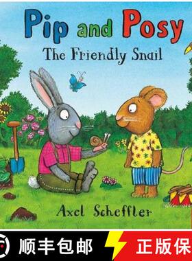 【3-4周达】Pip and Posy: The Friendly Snail: A classic storybook about valuing each other's differences [9781788008303]