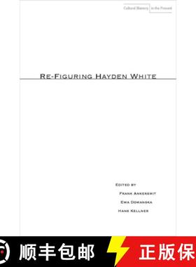 【3-4周达】Re-Figuring Hayden White [9780804762755]