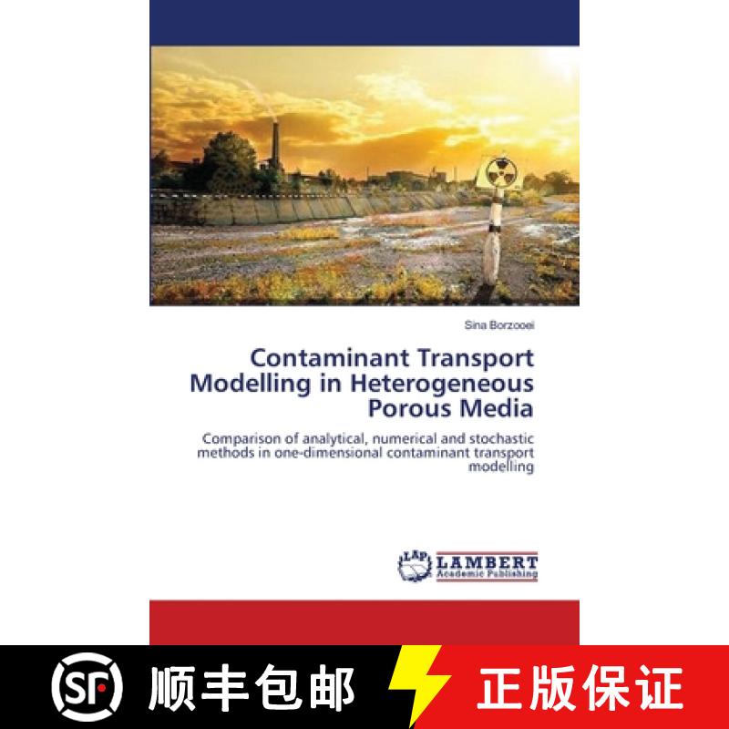 预订 Contaminant Transport Modelling in Heterogeneous Porous Media [9783659503788]