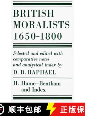 【3-4周达】British Moralists: 1650-1800 (Volumes 2): Volume II: Hume - Bentham, and Index - British M... [9780872201170]