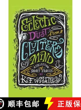 【3-4周达】Eclectic Dust from a Cluttered Mind [9781735926063]