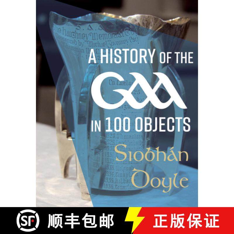 【3-4周达】A History of the Gaa in 100 Objects [9781785374258]