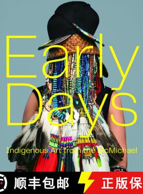 【3-4周达】Early Days : Indigenous Art from the McMichael [9781773272337]
