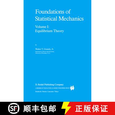 【3-4周达】Foundations of Statistical Mechanics: Equilibrium Theory [9789401082198]