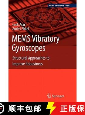 【3-4周达】MEMS Vibratory Gyroscopes : Structural Approaches to Improve Robustness [9781441934895]