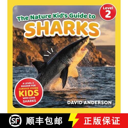 【3-4周达】The Nature Kid's Guide to Sharks: A Level 2 Reader for Curious Young Kids Who Love Sharks! [9798898181024]