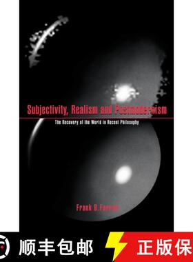 【3-4周达】Subjectivity, Realism, and Postmodernism: The Recovery of the World in Recent Philosophy [9780521568326]