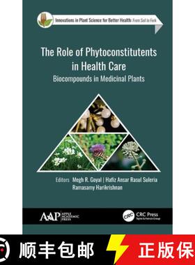 【3-4周达】The Role of Phytoconstitutents in Health Care: Biocompounds in Medicinal Plants [9781771888202]