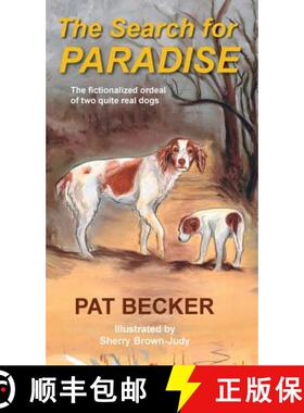 【3-4周达】The Search for Paradise - The fictionalized ordeal of two quite real dogs [9781633020306]