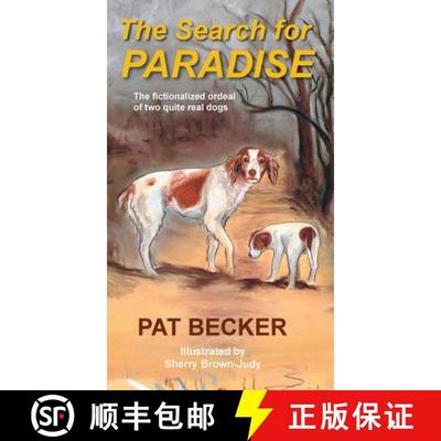 【3-4周达】The Search for Paradise - The fictionalized ordeal of two quite real dogs [9781633020306]