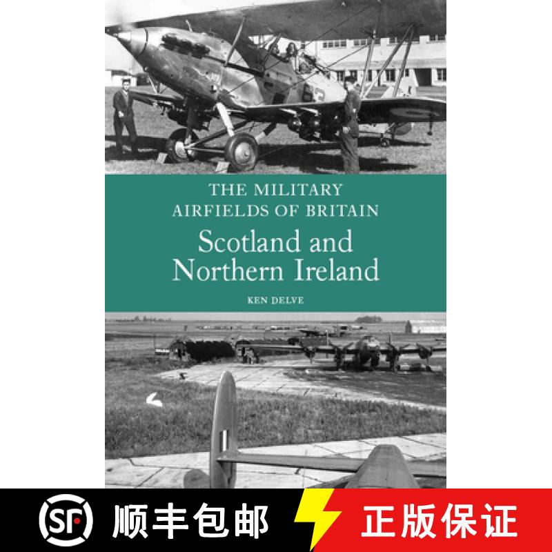 【2-3周达】Military Airfields of Britain: Scotland and Northern Ireland [9781847970275]