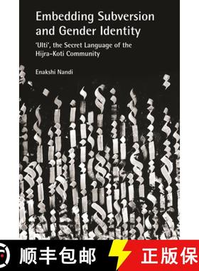 【3-4周达】Embedding Subversion and Gender Identity – The Grammar and Use of 'Ulti', the Secret Lang... [9788195639250]