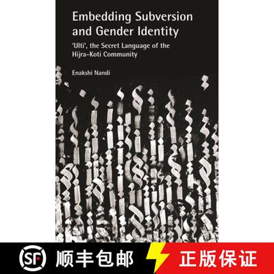 【3-4周达】Embedding Subversion and Gender Identity – The Grammar and Use of 'Ulti', the Secret Lang... [9788195639250]