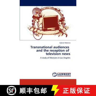 预订 Transnational Audiences and the Reception of Television News [9783846505250]