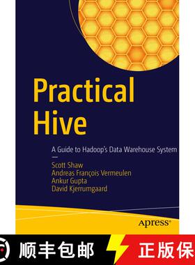 【3-4周达】Practical Hive : A Guide to Hadoop's Data Warehouse System (1st ed.) (1st ed.) (1st ed.) (... [9781484202722]