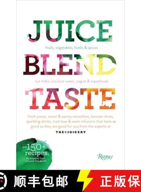 Juice. Blend. Taste.: 150+ Recipes By Experts From Around the World [9780789334343]