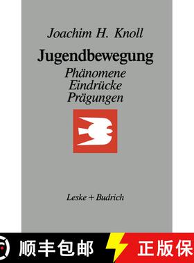 【3-4周达】Jugendbewegung : Phänomene, Eindrücke, Prägungen Ein Essay [9783810007131]