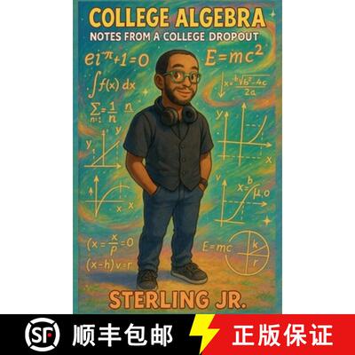 【3-4周达】College Algebra Notes from a College Dropout [9798231735938]