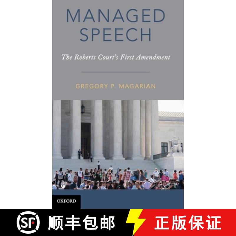 【3-4周达】Managed Speech: The Roberts Court's First Amendment [9780190466794]