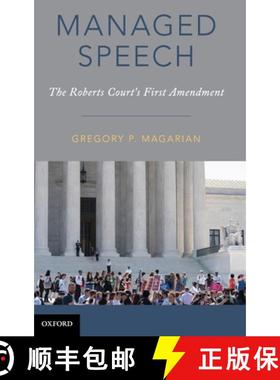 【3-4周达】Managed Speech: The Roberts Court's First Amendment [9780190466794]