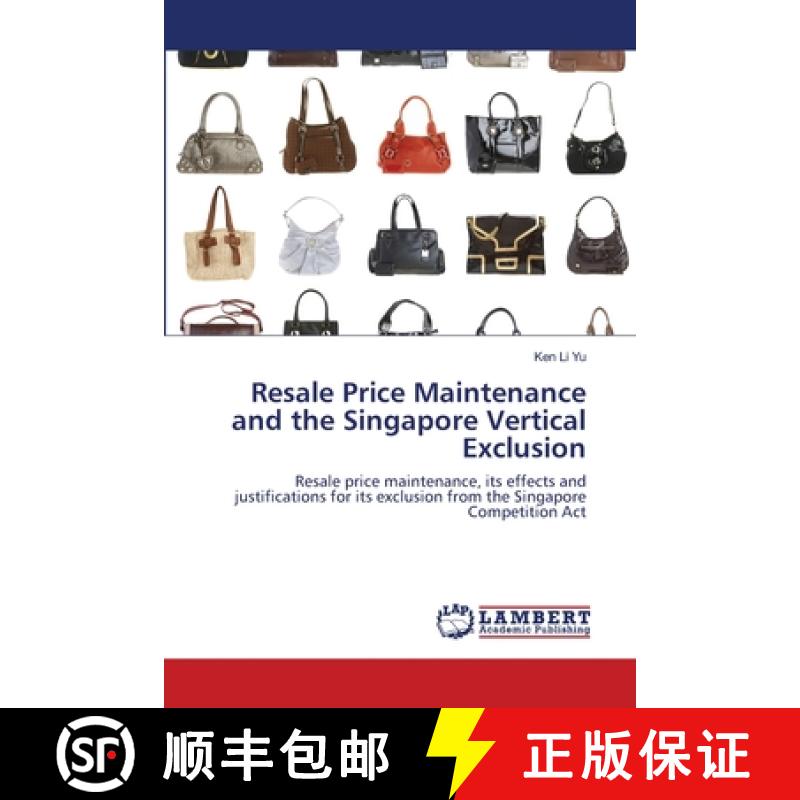 预订 Resale Price Maintenance and the Singapore Vertical Exclusion [9783659501081]