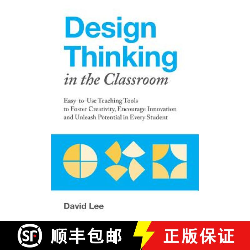 【3-4周达】Design Thinking in the Classroom: Easy-To-Use Teaching Tools to Foster Creativity, Encoura... [9781612438016]