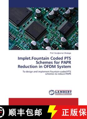 【3-4周达】Implet.Fountain Coded PTS Schemes for PAPR Reduction in OFDM System [9786208222987]