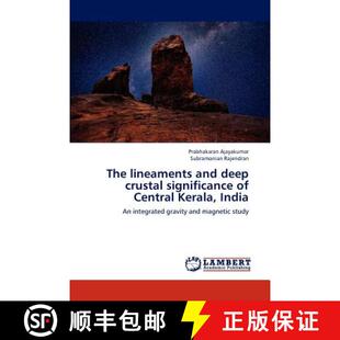 预订 The Lineaments and Deep Crustal Significance of Central Kerala, India [9783659181825]