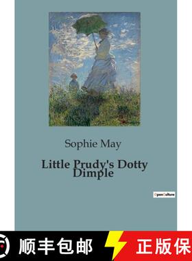 【3-4周达】Little Prudy's Dotty Dimple:The Adventures and Misadventures of Dotty Dimple [9791041819744]