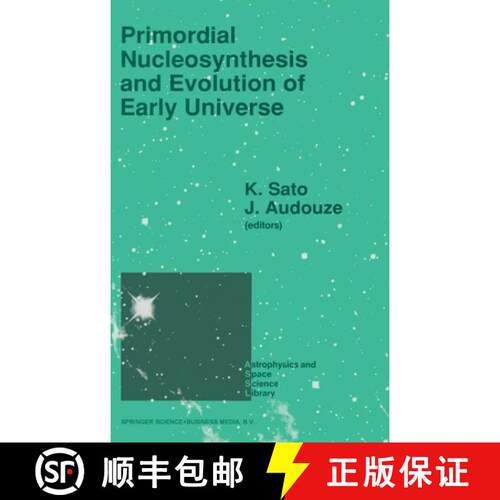 【3-4周达】精装 Primordial Nucleosynthesis and Evolution of Early Universe : Proceedings of the Inter... [9780792311935]