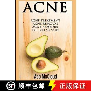 【3-4周达】Acne: Acne Treatment: Acne Removal: Acne Remedies For Clear Skin [9781640482517]