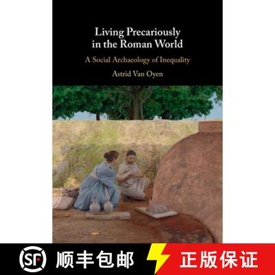 预订 Living Precariously in the Roman World: A Social Archaeology of Inequality [9781009726061]