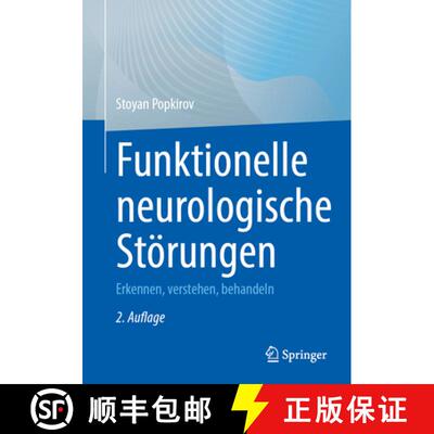 【3-4周达】Funktionelle neurologische Störungen: Erkennen, verstehen, behandeln (2. Auflage 2024) (2... [9783662692141]