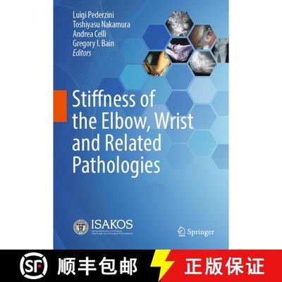 【3-4周达】Stiffness of the Elbow, Wrist and Related Pathologies [9783031813801]