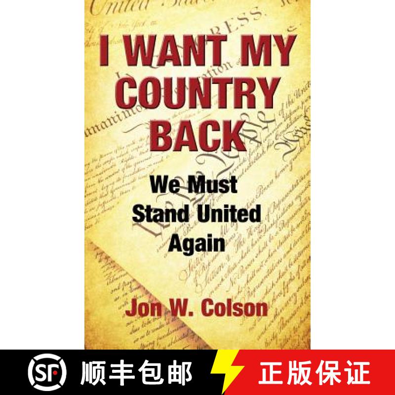 【3-4周达】I Want My Country Back: We Must Stand United Again [9780989422604]