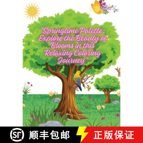 【3-4周达】Springtime Palette: Explore the Beauty of Blooms in this Relaxing Coloring Journey [9798869107084]