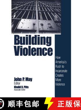 【3-4周达】Building Violence: How America′s Rush to Incarcerate Creates More Violence [9780761914594]