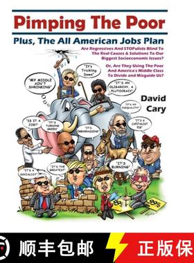 预订 Pimping The Poor Full Color Hard Cover: Plus, The All American Jobs Plan [9781716588471]