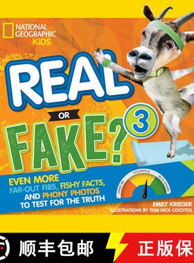 【3-4周达】Real or Fake? 3: Even More Far-Out Fibs, Fishy Facts, and Phony Photos to Test for the Truth [9781426330049]